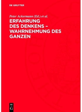 预订 Erfahrung Des Denkens - Wahrnehmung Des Ganzen: Carl Friedrich Von Weizsäcker ALS Physiker Und Philosoph: 97831127