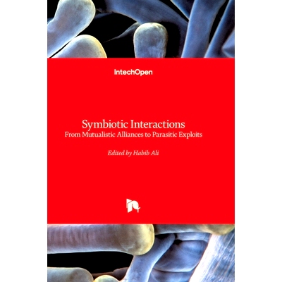 预订 Symbiotic Interactions - From Mutualistic Alliances to Parasitic Exploits: From Mutualistic Alliances to Parasitic