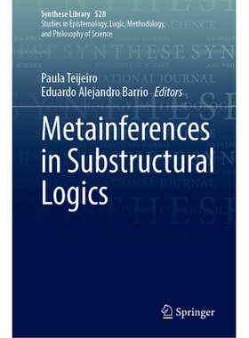 预订 Metainferences in Substructural Logics 子结构逻辑的元推理: 9783032054487