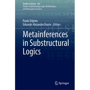 预订 Metainferences in Substructural Logics 子结构逻辑的元推理: 9783032054487