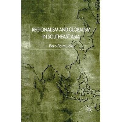 预订 Regionalism and Globalism in Southeast Asia: 9781349408085