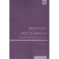 预订 Recepção dos clássicos : intertextualidade e tradução经典的接受：互文性与翻译: 9789892625003