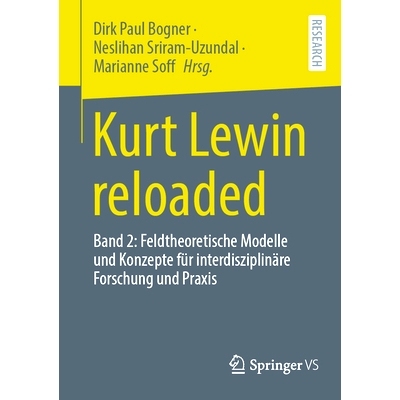 预订 Kurt Lewin Reloaded: Band 2: Feldtheoretische Modelle Und Konzepte Für Interdisziplinäre Forschung Und Praxis: 97