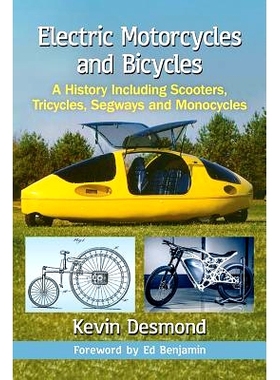 预订 Electric Motorcycles and Bicycles: A History Including Scooters, Tricycles, Segways and Monocycles 电动摩托车和自行
