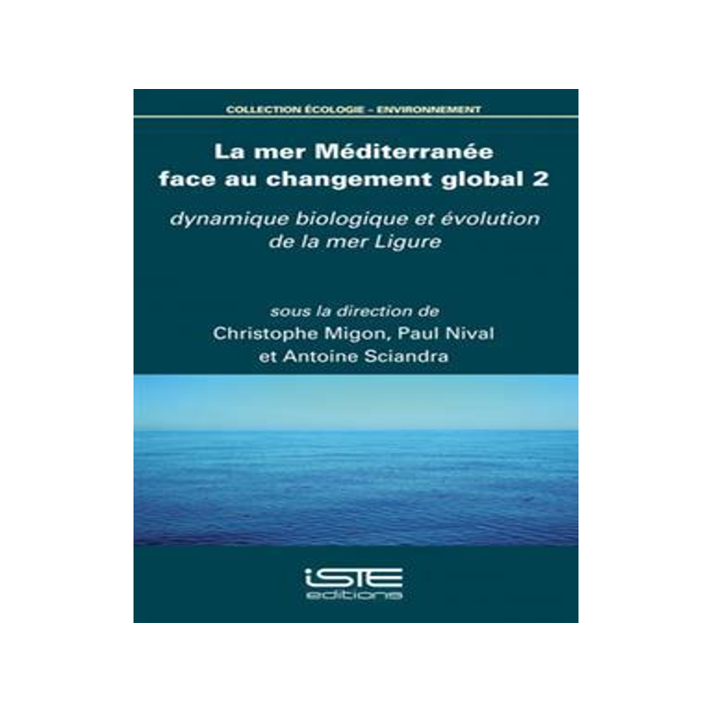 [预订]La mer Méditerranée face au changement global, Vol. 2. Dynamique biologique et évolution de la me 9781784057336