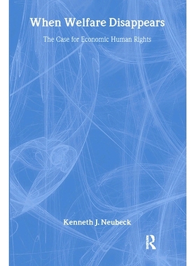 预订 When Welfare Disappears: The Case for Economic Human Rights 当安宁消失时: 9780415947794