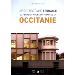 预订 Architecture frugale : 22 réhabilitations inspirantes en Occitanie 节俭的建筑：奥西塔尼亚 22 项鼓舞人心的改造: 979