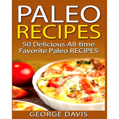预订 Paleo Recipes: 50 Top rated recipes for your Soul: A simple a way to make delicious Paleo Meals: 9781540344472