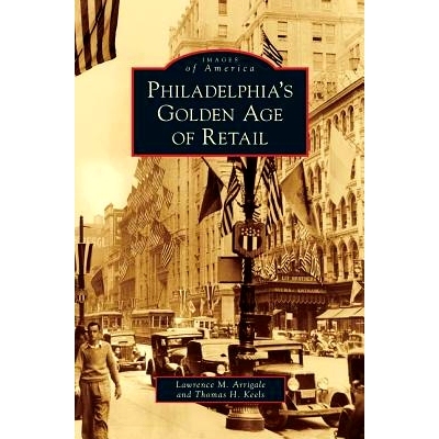 预订 Philadelphia’s Golden Age of Retail: 9781531662219