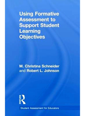 预订 Using Formative Assessment to Support Student Learning Objectives 使用学生学习目标进行评估: 9781138649507
