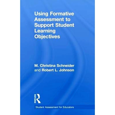 预订 Using Formative Assessment to Support Student Learning Objectives 使用学生学习目标进行评估: 9781138649507