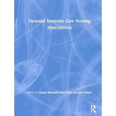 预订 Neonatal Intensive Care Nursing 新生儿集中护理: 9781138556836