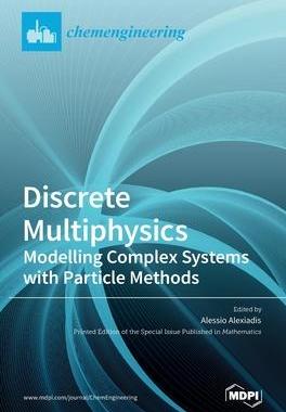 [预订]Discrete Multiphysics: Modelling Complex Systems with Particle Methods 9783036522135