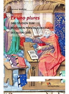 预订 Ex uno plures: Drei Studien zum postumen Persönlichkeitsbild des Alten Cato 关于老加图死后人格的三项研究: 97839380