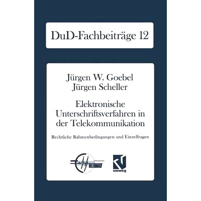 预订 Elektronische Unterschriftsverfahren in der Telekommunikation: Rechtliche Rahmenbedingungen und Einzelfragen: 97835