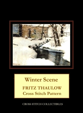 预订 Winter Scene: Frits Thaulow Cross Stitch Pattern: 9798504768151