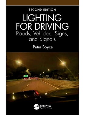 预订 Lighting for Driving: Roads, Vehicles, Signs, and Signals, Second Edition: Roads, Vehicles, Signs, and Signals