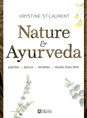 预订 Nature & Ayurveda : plantes, épices, recettes, rituels bien-être 自然与阿育吠陀：植物、香料、食谱、健康仪式: 9782