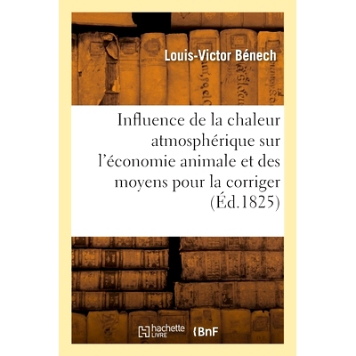 预订 De l’influence de la chaleur atmosphérique sur l’économie animale 大气热量对动物经济的影响: 9782013081405