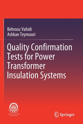 【预订】Quality Confirmation Tests for Power Transformer Insulation Systems