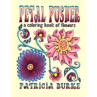 预订 Petal Pusher: a Coloring Book of Flowers: 9780997595949