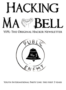 预订 Hacking Ma Bell: The First Hacker Newsletter - Youth International Party Line, The First Three Years: 9780984284412