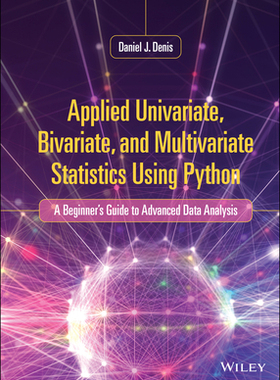 【预订】Applied Univariate, Bivariate, And Multivariate Statistics Using Python: A BeginnerS  9781119578147