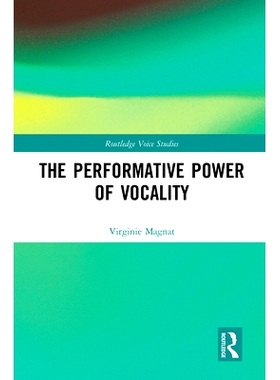 预订 The Performative Power of Vocality 声乐的表现力: 9781032082585
