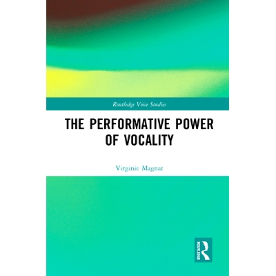 预订 The Performative Power of Vocality 声乐的表现力: 9781032082585