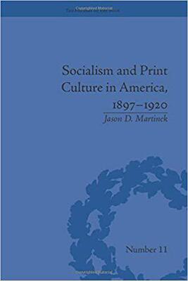 【预售】Socialism and Print Culture in America, 1897–1920