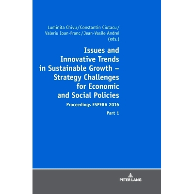 预订 Issues and Innovative Trends in Sustainable Growth – Strategy Challenges for Economic and Social Policies: Proceed