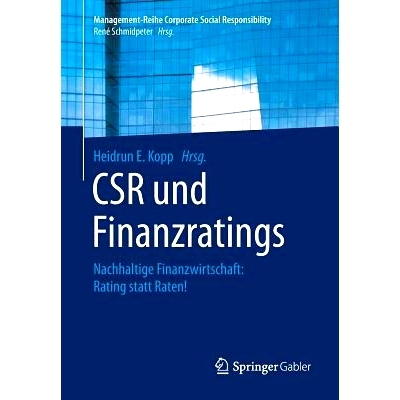 预订 CSR und Finanzratings: Nachhaltige Finanzwirtschaft: Rating statt Raten!: 9783662474600