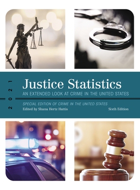 预订 Justice Statistics: An Extended Look at Crime in the United States 2021, Sixth Edition 司法统计：对美国2021 年犯罪