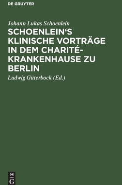 【预订】Schoenlein’s klinische Vorträge in dem Charité-Krankenhause zu B 9783111114309