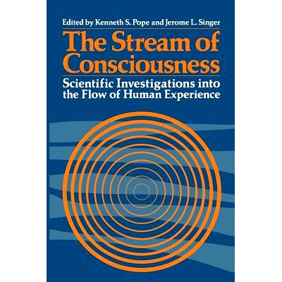 预订 The Stream of Consciousness: Scientific Investigations into the Flow of Human Experience: 9781468424683