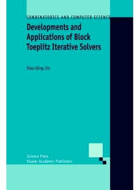 预订 Developments and Applications of Block Toeplitz Iterative Solvers: 9789048161065