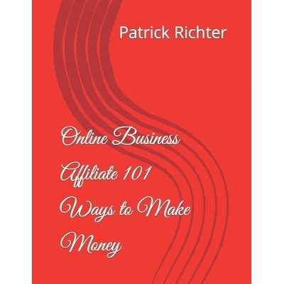 预订 Online Business Affiliate 101 Ways to Make Money: 9798461075880
