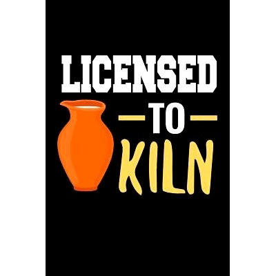 预订 Licensed to Kiln: Pottery Project Book 80 Project Sheets to Record your Ceramic Work Gift for Potters: 978107657110