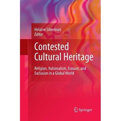 预订 Contested Cultural Heritage: Religion, Nationalism, Erasure, and Exclusion in a Global World: 9781489995599