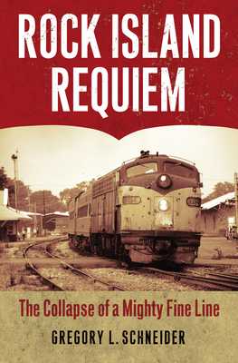 【预订】Rock Island Requiem: The Collapse of a Mighty Fine Line