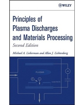 预订 Principles of Plasma Discharges and Materials Processing, Second Edition 等离子体放电与材料加工原理 第2版: 97804717