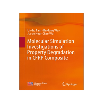 预订 Molecular Simulation Investigations of Property Degradation in CFRP Composite