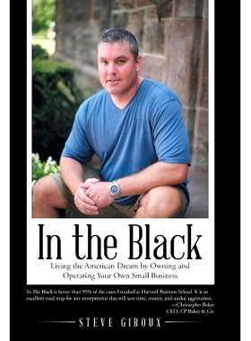 预订 In the Black: Living the American Dream by Owning and Operating Your Own Small Business: 9781480835795