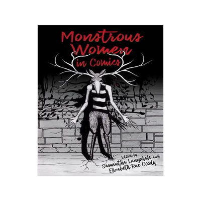 [预订]Monstrous Women in Comics 9781496827630