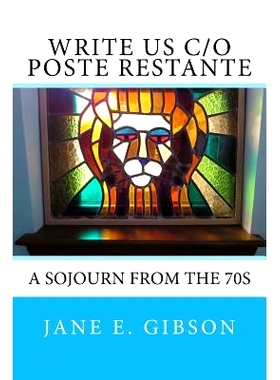 预订 Write Us C/O Poste Restante: A Sojourn from the 70s: 9781976320903