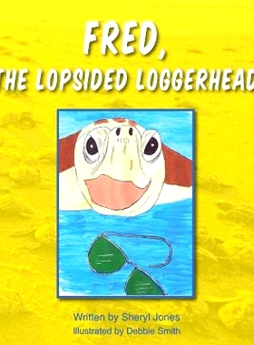 预订 Fred, the Lopsided Loggerhead: 9781555717773