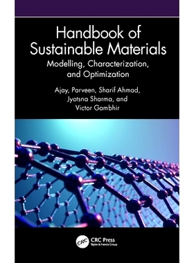 预订 Handbook of Sustainable Materials: Modelling, Characterization, and Optimization 可持续材料手册：建模、表征与优化: