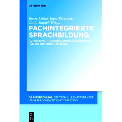 预订 Fachintegrierte Sprachbildung: Forschung, Theoriebildung und Konzepte für die Unterrichtspraxis: 9783110403923