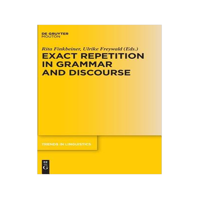 [预订]Exact Repetition in Grammar and Discourse 9783110589986