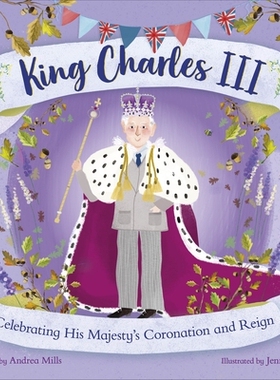 预订 King Charles III: Celebrating His Majesty’s Coronation and Reign 查理三世国王：庆祝国王加冕和统治: 9780241645239